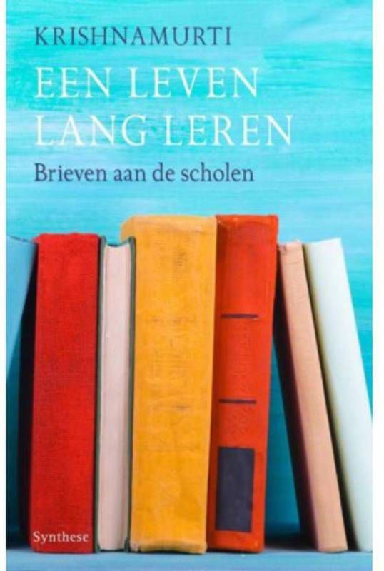 Een leven lang leren Jiddu Krishnamurti
